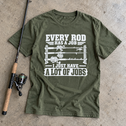 EVERY ROD HAS A JOB