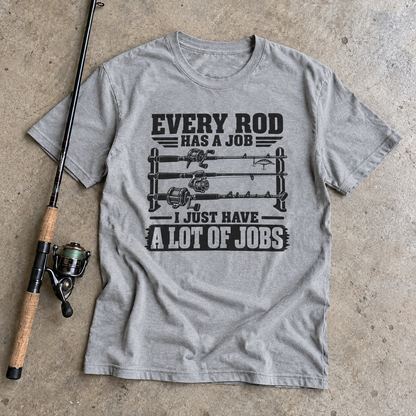 EVERY ROD HAS A JOB