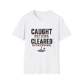 Caught Nothing, Cleared Everything